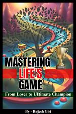 Mastering Life's Game: From Loser to Ultimate Champion