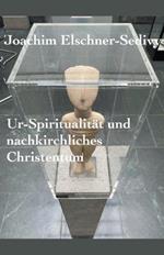 Ur-Spiritualitat und nachkirchliches Christentum