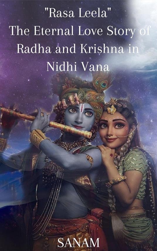 "Rasa Leela: The Eternal Love Story of Radha and Krishna in Nidhi Vana"