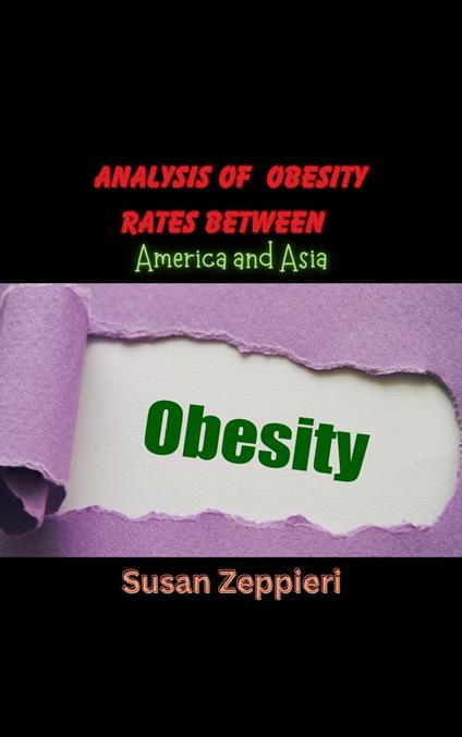 Analysis Of Obesity Rates between America and Asia