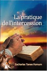 La Pratique de L’intercession