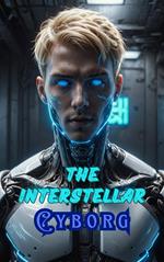 The Interstellar Cyborg