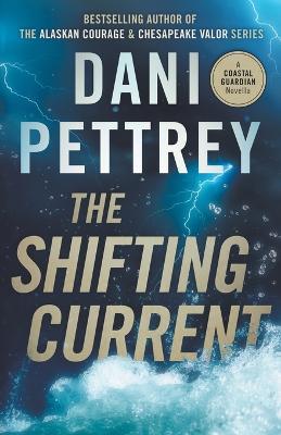 The Shifting Current - Dani Pettrey - cover