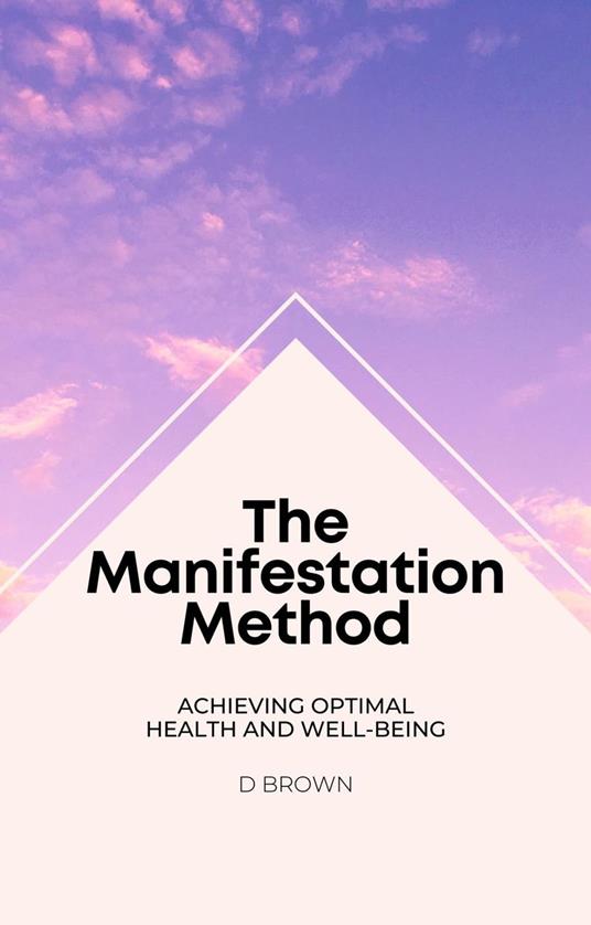 The Manifestation Method