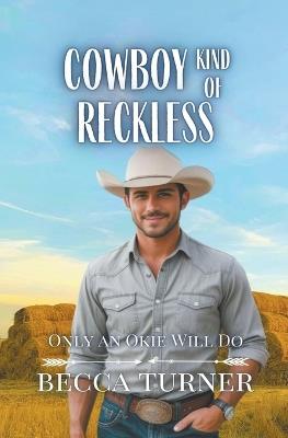Cowboy Kind of Reckless - Becca Turner - cover