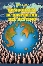 Demografia: El Despertar del Destino