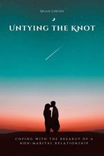 Untying the Knot Coping with the Breakup of a Non-Marital Relationship