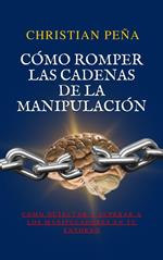 Cómo romper las cadenas de la manipulación