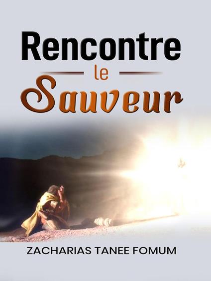 Rencontre le Sauveur