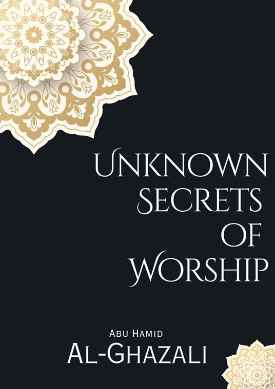 Unknown Secrets of Worship