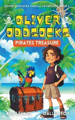 Oliver Oddsocks Pirates Treasure - Ken Lehnig,Dallen Fox - cover