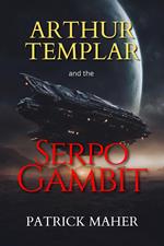 Arthur Templar and the Serpo Gambit