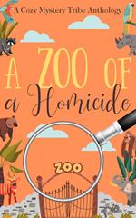 A Zoo of a Homicide