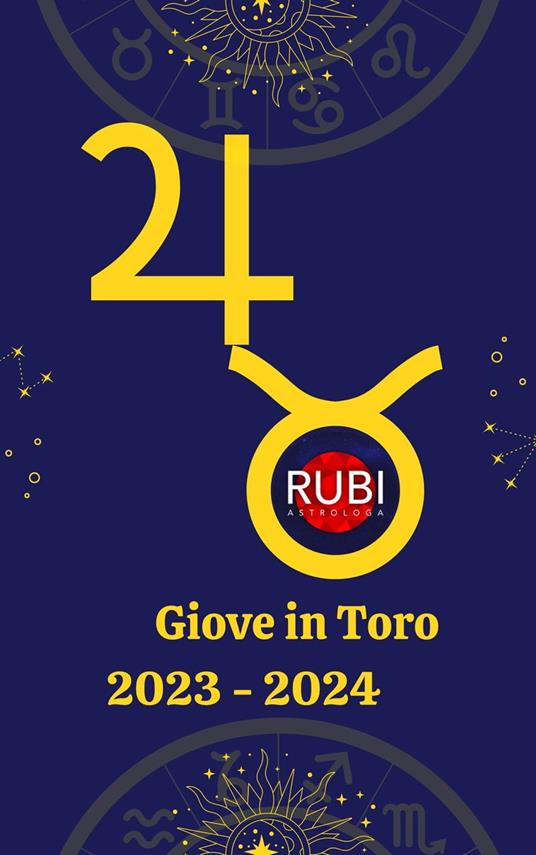 Giove in Toro 2023-2024 - Astrólogas, Rubi - Ebook - EPUB2 con DRMFREE | IBS
