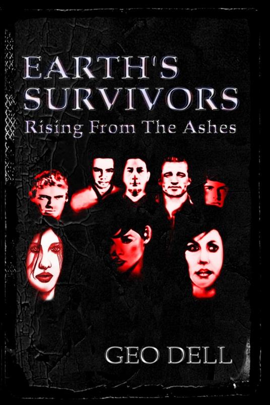 Earth's Survivors: Rising from the Ashes - Dell, Geo - Ebook in inglese - EPUB2  con DRMFREE