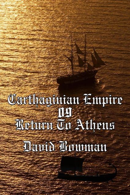 Carthaginian Empire Episode 9 - Return To Athens