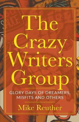 The Crazy Writers Group - Mike Reuther - cover