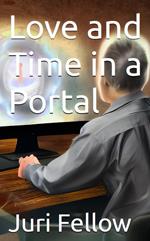 Love and Time in a Portal