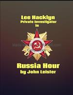 Lee Hacklyn Private Investigator in Russia Hour