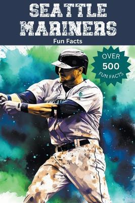 Seattle Mariners Fun Facts - Trivia Ape - cover