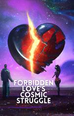 Forbidden Love's Cosmic Struggle