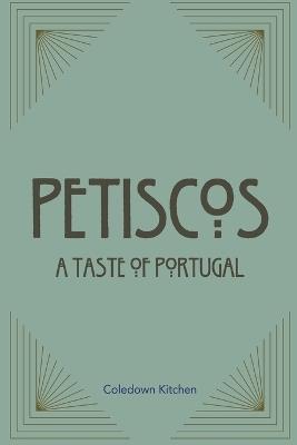 Petiscos: A Taste of Portugal - Coledown Kitchen - cover