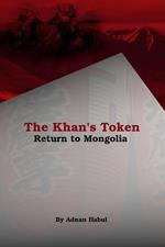 The Khan's Token – Return to Mongolia