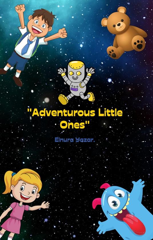 Adventurous Little Ones - Elnura Yazar - ebook