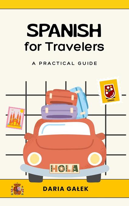 Spanish for Travelers: A Practical Guide