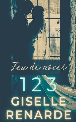 Feu de noces 1 2 3 - Giselle Renarde - cover