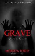 The Grave Walker