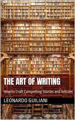 The Art of Writing How to Craft Compelling Stories and Articles