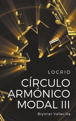 Círculo Armónico Modal 3: Locrio - Brynner Vallecilla - cover