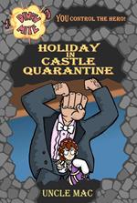 Holiday in Castle Quarantine