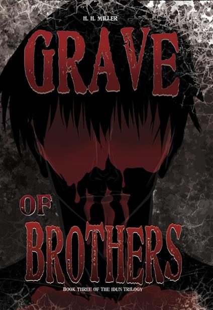 Grave of Brothers - H. H. Miller - ebook