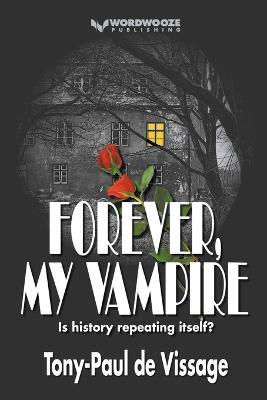 Forever, My Vampire - Tony-Paul De Vissage - cover