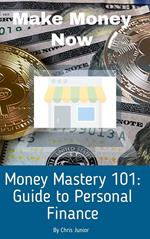 Money Mastery 101: A Guide to Personal Finance