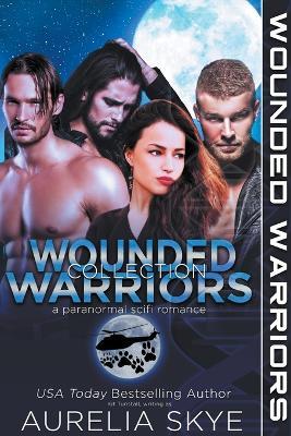 Wounded Warriors Collection - Aurelia Skye - cover