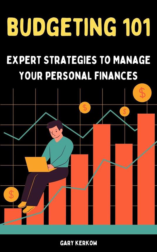 Budgeting 101: Expert Strategies to Manage Your Personal Finances