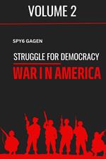 Struggle For Democracy: War In America