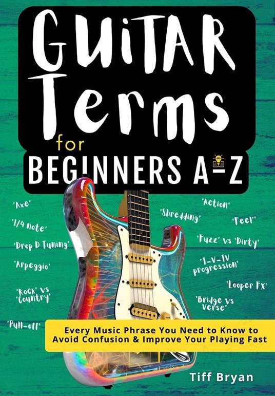 Guitar Terms for Beginners A-Z