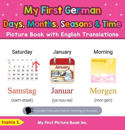 My First German Days, Months, Seasons & Time Picture Book with English Translations