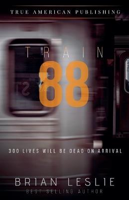 Train 88 - Brian Leslie - cover