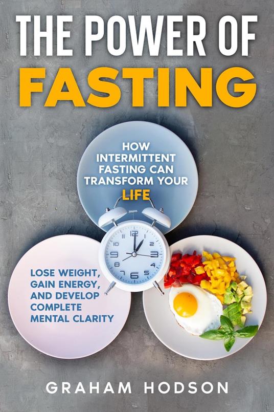 The Power of Fasting