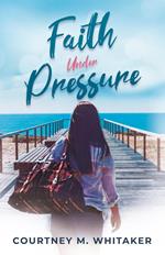 Faith Under Pressure