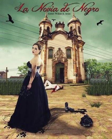 La Novia de Negro. Segunda Edición - Wilian Arias - ebook