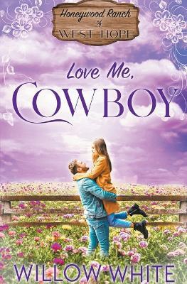 Love Me, Cowboy - Willow White - cover
