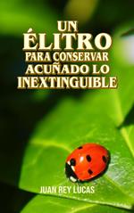 Un élitro para conservar acuñado lo inextinguible