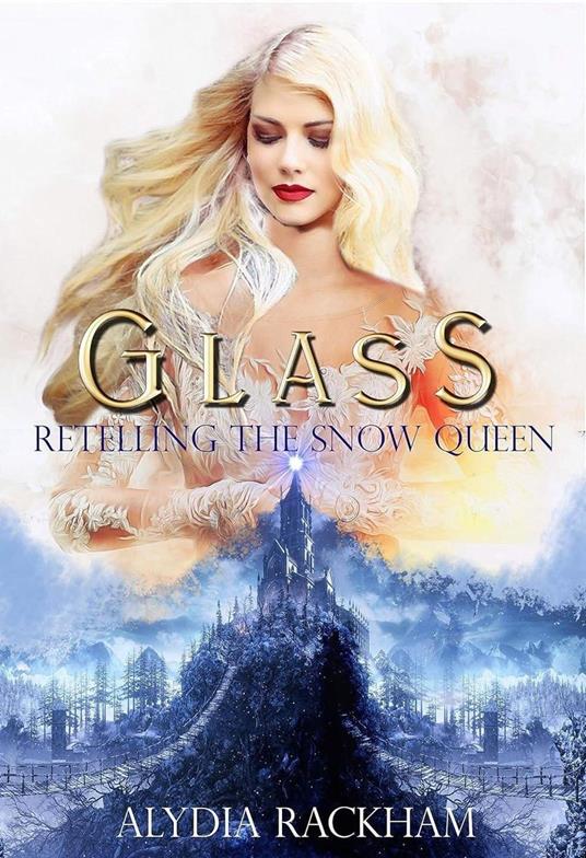 Glass: Retelling the Snow Queen - Alydia Rackham - ebook