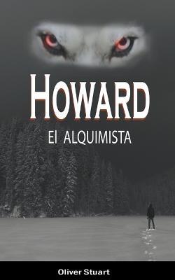 Howard el Alquimista - Oliver Stuart - cover